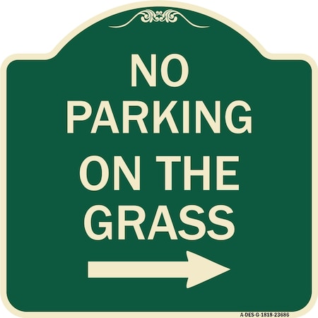 Signmission No Parking on Grass W/ Right Arrow Heavy-Gauge Aluminum Architectural Sign, 18" x 18", G-1818-23686 A-DES-G-1818-23686